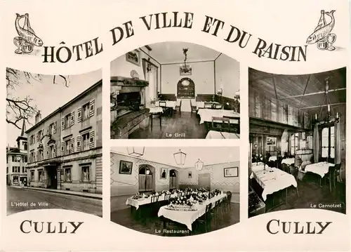AK / Ansichtskarte  Cully_VD Hôtel de Ville et du Raisin Restaurant Grill Le Carnotzet Cully_VD