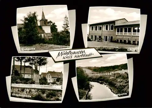 AK / Ansichtskarte  Muehlhausen_Karlstadt Kirche Schule Ehrenmal Partie am Bach 