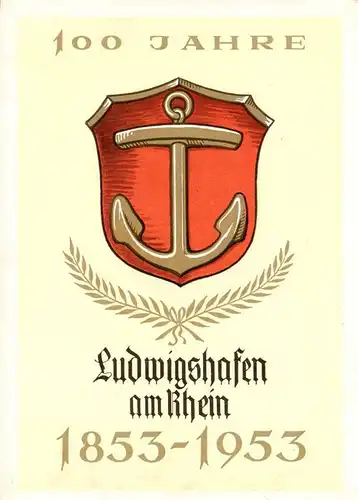 AK / Ansichtskarte  Ludwigshafen__Rhein 100 Jahre Ludwigshafen 1853 - 1953 Stadtwappen 