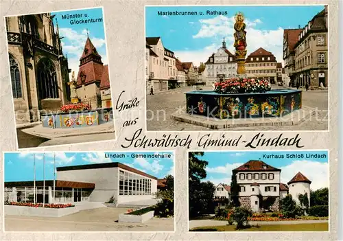 AK / Ansichtskarte  Lindach_Schwaebisch_Gmuend Muenster mit Glockenturm Marienbrunnen Rathaus Gemeindehalle Kurhaus Schloss Lindach Lindach_Schwaebisch_Gmuend