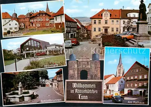 AK / Ansichtskarte  Tann_Rhoen Am Stadttor Rhoenhalle Schlossbrunnen Rathaus Kirchturm Denkmal Tann_Rhoen