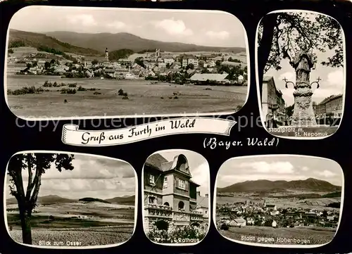 AK / Ansichtskarte  Furth_Wald Panorama Stadtplatz St. Nepomuk Statue Rathaus Blick zu Osser Hohenbogen Furth_Wald