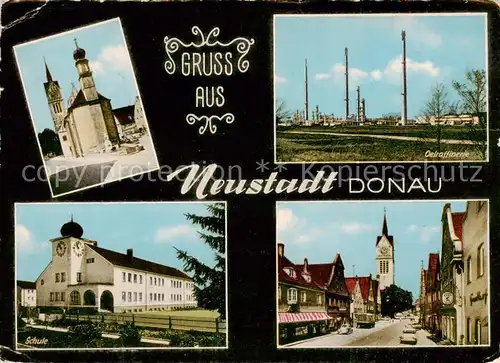 AK / Ansichtskarte  Neustadt_Donau Kirche Oelraffinerie Schule Stadtzentrum Neustadt_Donau