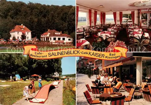 AK / Ansichtskarte  Bad_Kissingen Cafe Restaurant Salinenblick Cafe Kaiser Gastraum Minigolf Terrasse Bad_Kissingen