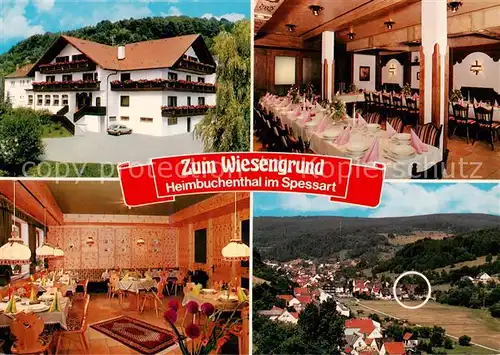 AK / Ansichtskarte  Heimbuchenthal Hotel Restaurant Zum Wiesengrund Gastraeume Panorama Heimbuchenthal