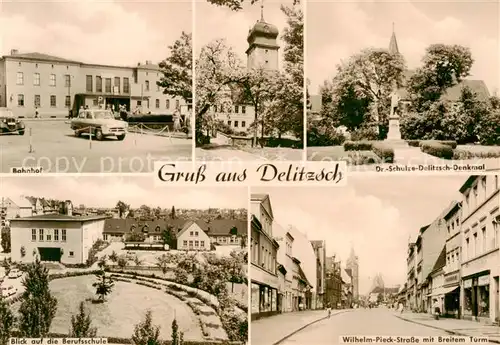 AK / Ansichtskarte 73867455 Delitzsch Bahnhof Berufsschule Dr Schulze Delitzsch Denkmal Wilhelm Pieck Strasse mit Breitem Turm Delitzsch