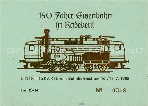 AK / Ansichtskarte 73867610 Radebeul Eintrittskarte 150 Jahre Eisenbahn in Radebeul Radebeul