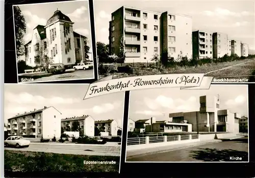 AK / Ansichtskarte  Flomersheim_Frankenthal_Pfalz Schule Blockhaeuserpartie Eppsteinerstrasse Kirche 