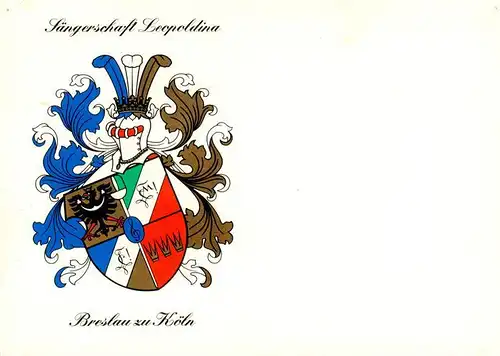 AK / Ansichtskarte 73869838 Koeln__Rhein Saengerschaft Leopoldina Breslau zu Koeln Wappen 