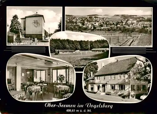 AK / Ansichtskarte 73869845 Ober-Seemen_Gedern Kriegerdenkmal und Schule Zeltlager Gasthaus Gaststube 