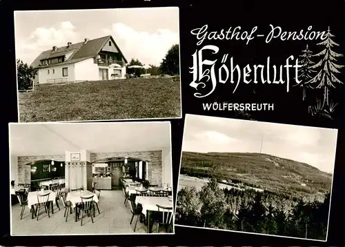 AK / Ansichtskarte  Wuelfersreuth_Bischofsgruen Gasthof Pension Hoehenluft Gaststube Panorama 