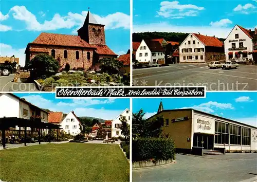 AK / Ansichtskarte 73870133 Oberotterbach_Pfalz Kirche Gasthaus Ortspartie Otterbach Halle Oberotterbach Pfalz