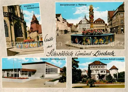 AK / Ansichtskarte  Lindach_Schwaebisch_Gmuend Muenster und Glockenturm Marienbrunnen Rathaus Gemeindehalle Kurhaus Schloss Lindach Lindach_Schwaebisch_Gmuend