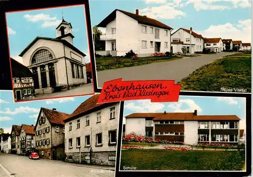 AK / Ansichtskarte  Ebenhausen_Unterfranken Kirche Neues Viertel Schule Kirchstrasse Ebenhausen Unterfranken