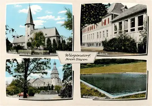 AK / Ansichtskarte  Wuergendorf_Burbach Kirche Schule Heimhof Waldschwimmbad 