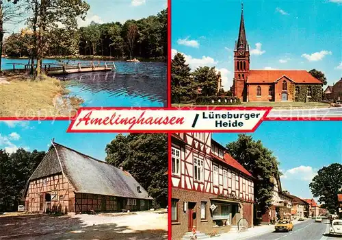 AK / Ansichtskarte  Amelinghausen_Lueneburger_Heide Strand Kirche Scheune Ortspartie Amelinghausen_Lueneburger