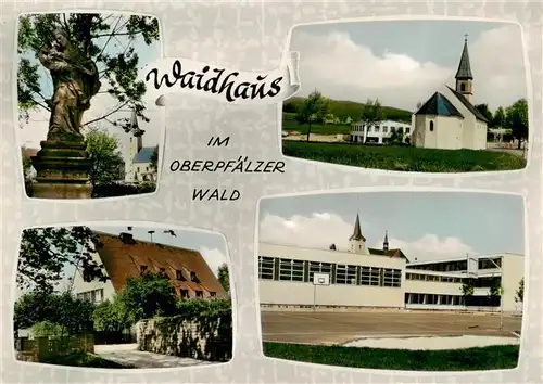 AK / Ansichtskarte 73871332 Waidhaus_Oberpfalz_Bayern Skulptur Kirche Wohnhaus Schule 