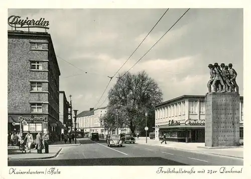 AK / Ansichtskarte  Kaiserslautern Fruchthallstrasse mit 23er Denkmal Kaiserslautern