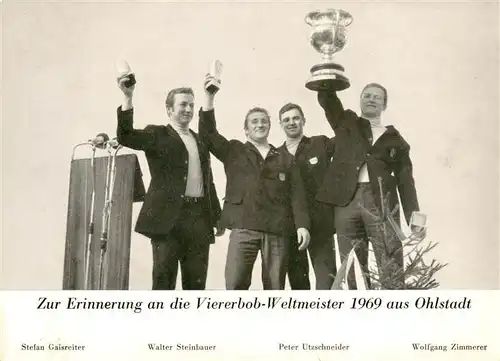 AK / Ansichtskarte  Ohlstadt Zur Erinnerung an die Viererbob-Weltmeister 1969 Sportmannschaft Ohlstadt