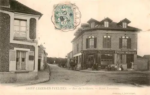 AK / Ansichtskarte  Saint-Leger-en-Yvelines Rue du Solitaire Hôtel Terminus Saint-Leger-en-Yvelines