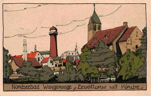 AK / Ansichtskarte 73872966 Wangerooge_Wangeroog_Nordseebad Leuchtturm mit Kirche Kuenstlerkarte 