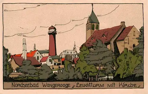 AK / Ansichtskarte  Wangerooge_Wangeroog_Nordseebad Leuchtturm mit Kirche Kuenstlerkarte 