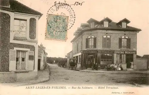 AK / Ansichtskarte  Saint-Leger-en-Yvelines Rue du Solitaire Hotel Terminus Saint-Leger-en-Yvelines