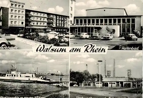 AK / Ansichtskarte  Walsum_Duisburg Marktplatz Hallenbad Rheinpartie mit neuer Faehre  Walsum Duisburg