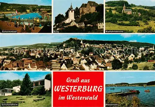 AK / Ansichtskarte 73873602 Westerburg_Westerwald Schwimmbad Burg Wallfahrtskirche Panorama Schullandheim Wiesensee Westerburg_Westerwald