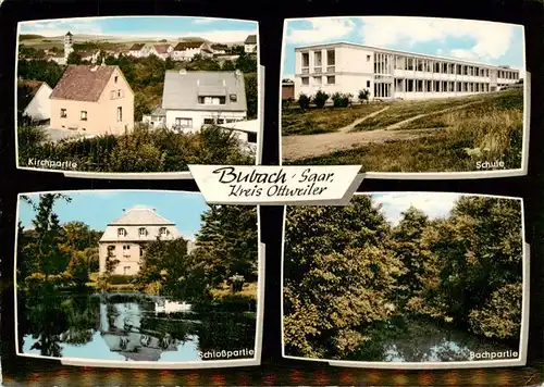 AK / Ansichtskarte  Bubach-Calmesweiler_Saar Ansicht mit Kirche Schule Schloss Teich Partie am Bach 