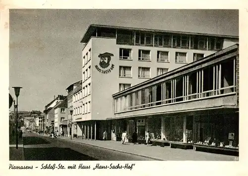 AK / Ansichtskarte  Pirmasens Schlossstrasse Haus Hans-Sachs-Hof Pirmasens