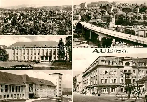 AK / Ansichtskarte  Aue__Sachsen Teilansicht karl Marx Bruecke Kulturhaus Ernst Thaelmann Polytechnische Obrschule HO Hotel Blauer Engel 