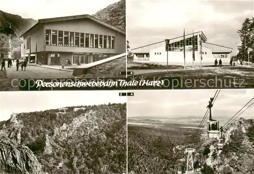 AK / Ansichtskarte  Thale_Harz Personenschwebebahn Talstation Blick vom Rosstrappenfelsen Bergstation Blick von der Bergstation Thale_Harz