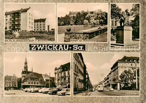 AK / Ansichtskarte 73873949 Zwickau__Sachsen Dr Wilhelm Kuelz Strasse in Marienthal Anlagen am Schwanenteich Robert Schumann Denkmal Hauptmarkt Bahnhofstrasse 