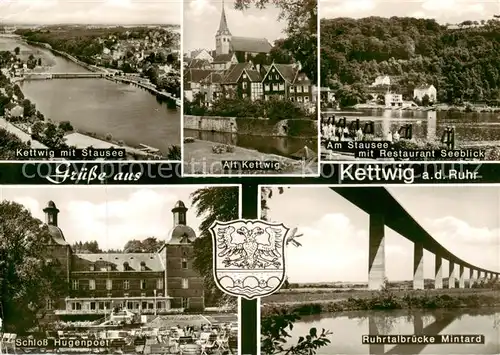 AK / Ansichtskarte  Kettwig Stausee Alt Kettwig Am Stausee mit Restaurant Seeblick Schloss Hugenpoet Ruhrtalbruecke Mintard Kettwig