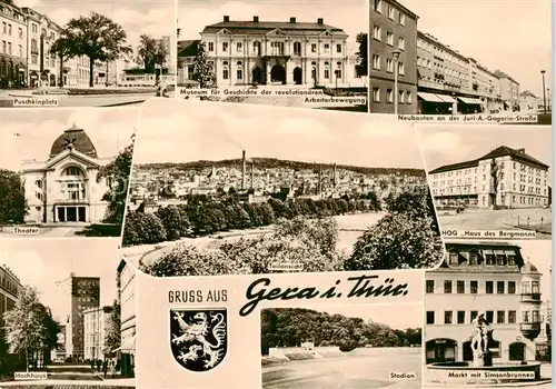 AK / Ansichtskarte  Gera Puschkinplatz Museum fuer Eeschichte Juri Gagarin Strasse Theater Teilansicht HOG Haus des Bergmanns Hochhaus Stadion Markt mit Simsonbrunnen Gera