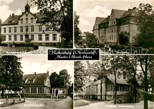 AK / Ansichtskarte 73874158 Rothenburg__Oberlausitz Martin Ulbrich Haus Verwaltungsgebaeude Georghaus Kinderliegehallen Suedfluegel Frauenstation 