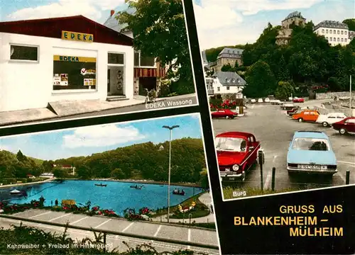 AK / Ansichtskarte  Muelheim_Blankenheim EDEKA Markt Burg Kahnweiher Freibad Muelheim_Blankenheim