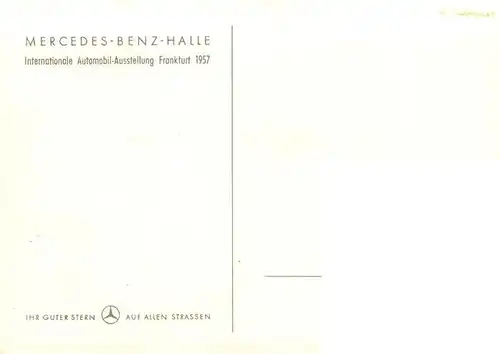 AK / Ansichtskarte  Frankfurt_Main Mercedes Benz Halle Internationale Automobil Ausstellung Frankfurt 1957 Frankfurt Main