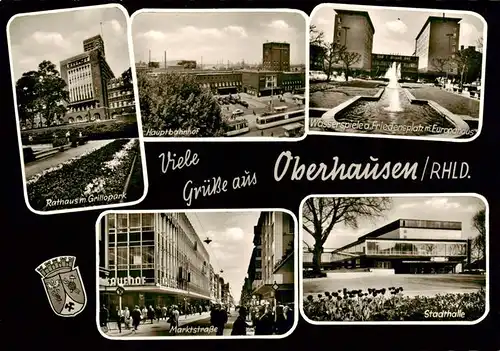 AK / Ansichtskarte  Oberhausen__NRW Rathaus im Grillopark Hauptbahnhof Friedensplatz mit Europahaus Marktstrasse Stadthalle 