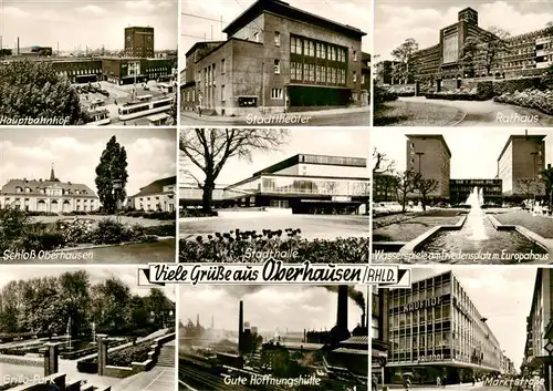 AK / Ansichtskarte  Oberhausen__NRW Hauptbahnhof Stadttheater Rathaus Schloss Oberhausen Stadthalle Friedensplatz mit Europahaus Grillo Park Gute Hoffnungshuette Marktstrasse 