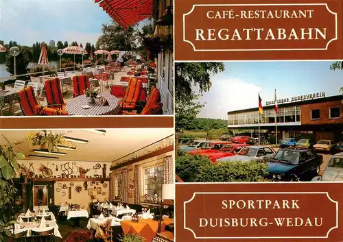 AK / Ansichtskarte  Wedau_Duisburg Cafe Restaurant Regattabahn Terrasse Gastraum Sportpark Wedau Duisburg