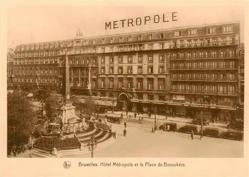 AK / Ansichtskarte 73876794 Bruxelles_Bruessel Hotel Metropole et la Place de Brouckere Bruxelles_Bruessel