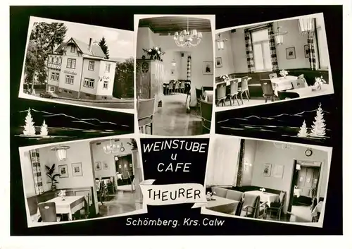 AK / Ansichtskarte 73877949 Schoemberg_Schwarzwald Weinstube Café Theurer Gastraeume Schoemberg Schwarzwald