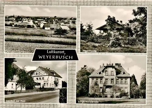 AK / Ansichtskarte  Weyerbusch Panorama Jaegerklause Gasthof zur Post Buergermeisteramt Weyerbusch