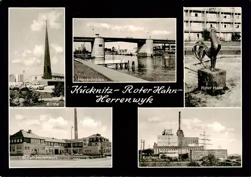 AK / Ansichtskarte 73878641 Herrenwyk Kirche Herrenbruecke Roter Hahn Statue Metall-Huettenwerk Kraftwerk 