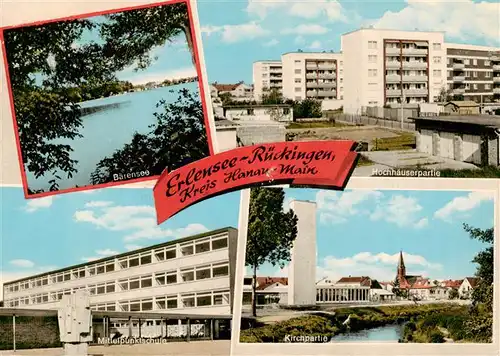 AK / Ansichtskarte  Rueckingen_Hanau Hochhaeuser Wohnsiedlung Schule Motiv mit Kirche Blick auf den Baerensee Rueckingen Hanau