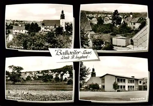 AK / Ansichtskarte 73878694 Ballweiler_Blieskastel Motiv mit Kirche Panorama Schule 