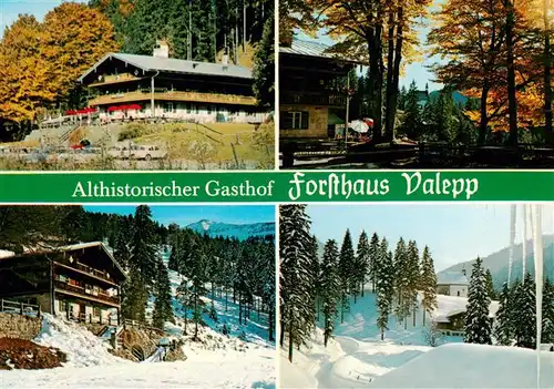 AK / Ansichtskarte  Spitzingsee_Schliersee Althistorischer Gasthof Forsthaus Valepp Teilansichten 