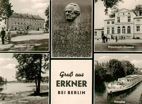 AK / Ansichtskarte  Erkner Karl Marx Strasse Gerhard Hauptmann Denkmal Polytechnische Oberschule Flakenfliess Fahrgastschiff Karutzsee Erkner